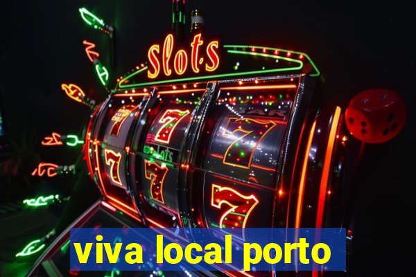 viva local porto